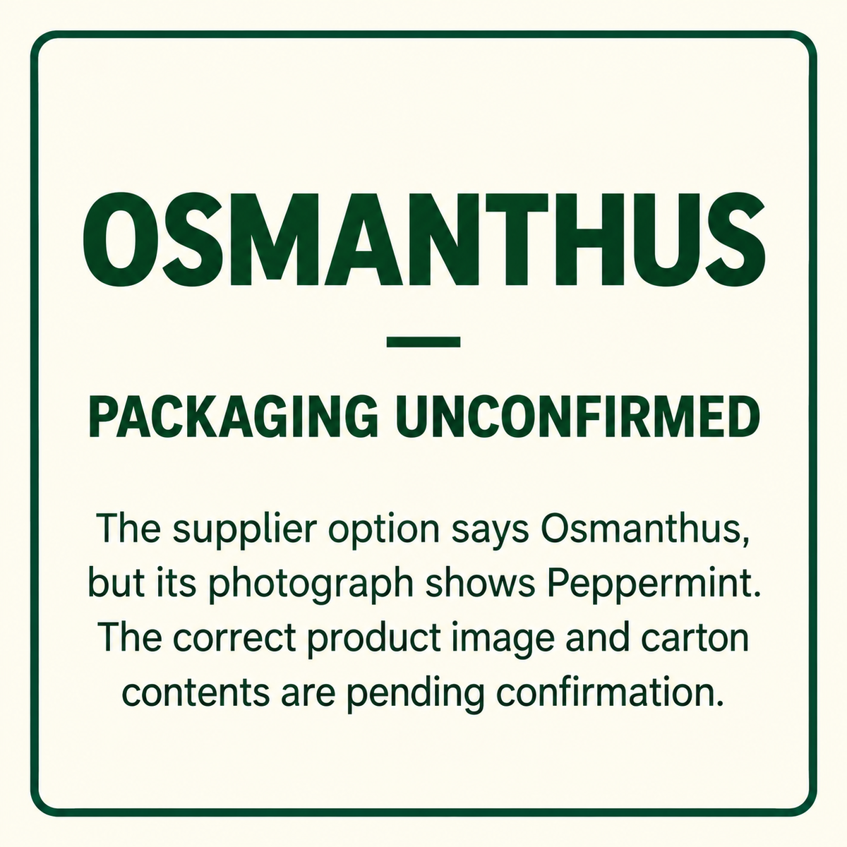 TB7101159486-27 | Osmanthus — label unconfirmed | packaging or contents pending confirmation