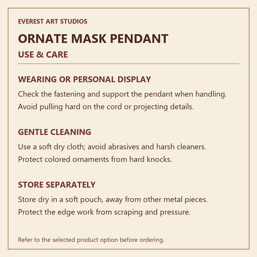 ORNATE MASK PENDANT — USE & CARE